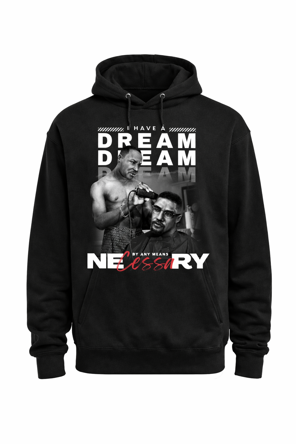 Dream By Any Means Necessary (Hoodie)